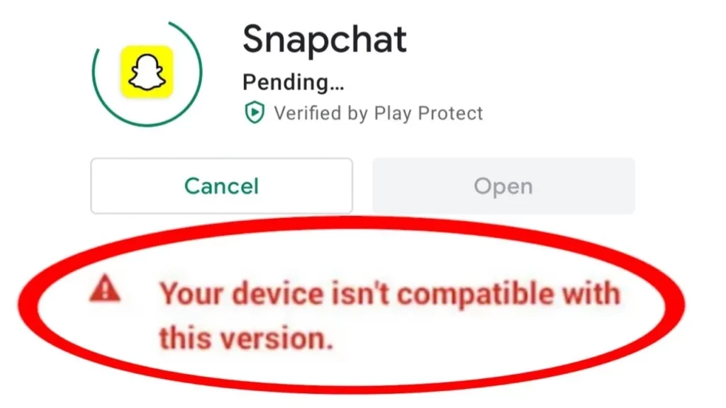 Your Device isn't Compatible with this Version Snapchat