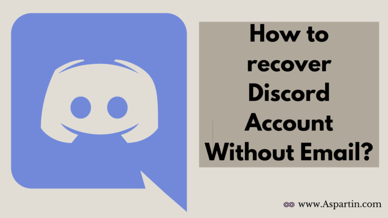 how-to-recover-discord-account-without-email-aspartin