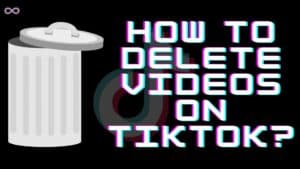 How to Delete Videos on TikTok