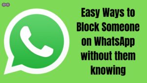 How to Block Someone on WhatsApp without them knowing