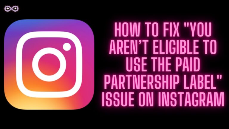 easy-ways-to-fix-you-aren-t-eligible-to-use-the-paid-partnership-label