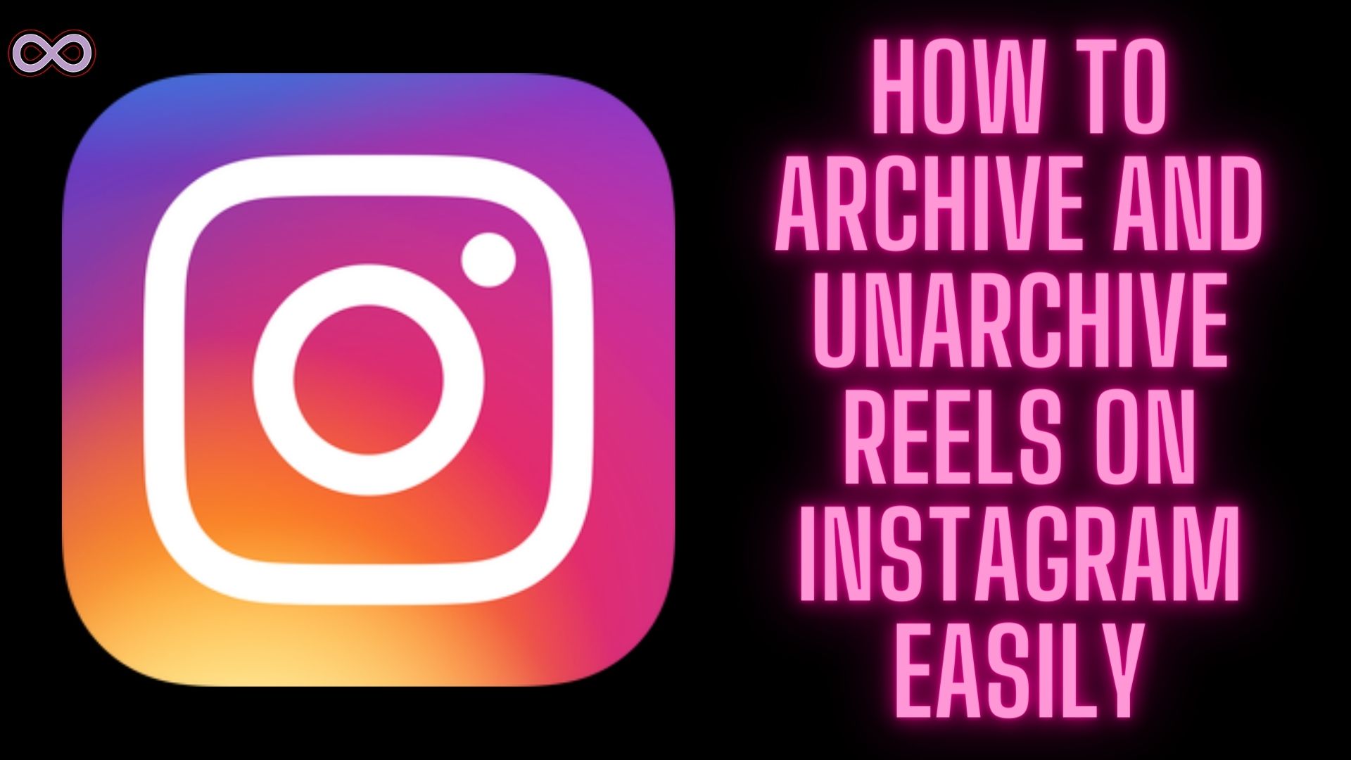 Can You Archive Reels on Instagram? Here's How to do it Aspartin
