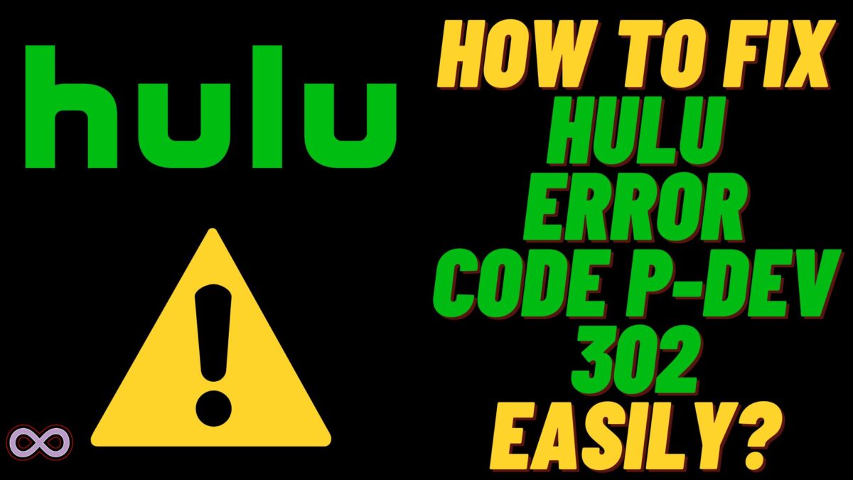 easy-ways-to-fix-hulu-error-code-p-dev-302-aspartin