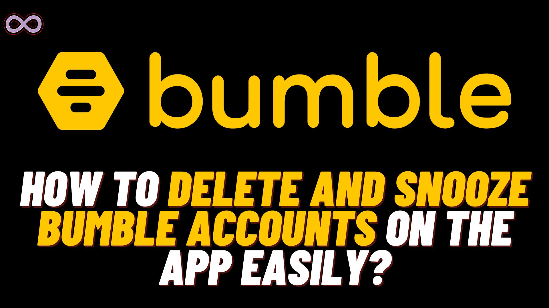 how-to-delete-bumble-account-using-app-easily-aspartin