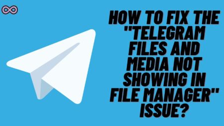 Telegram Files Not Showing in File Manager